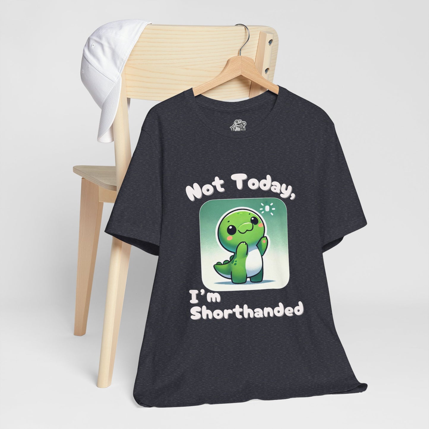 Shorthanded Dino – Not Today, I’m Shorthanded Unisex T-Shirt with Adorable Cartoon Design