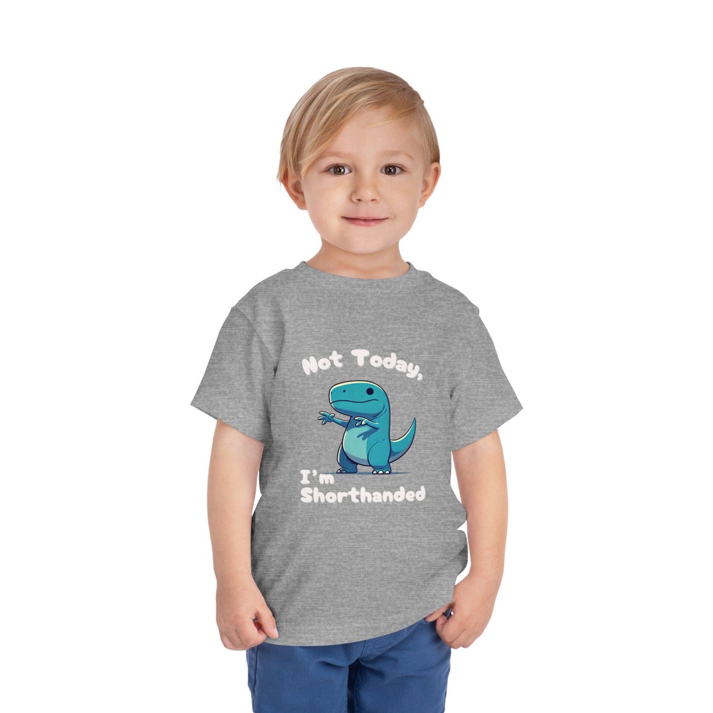 Bluey Not Today, Im Shorthanded Toddler Size T-Shirt Stem children who Love Dinosaurs Tshirts