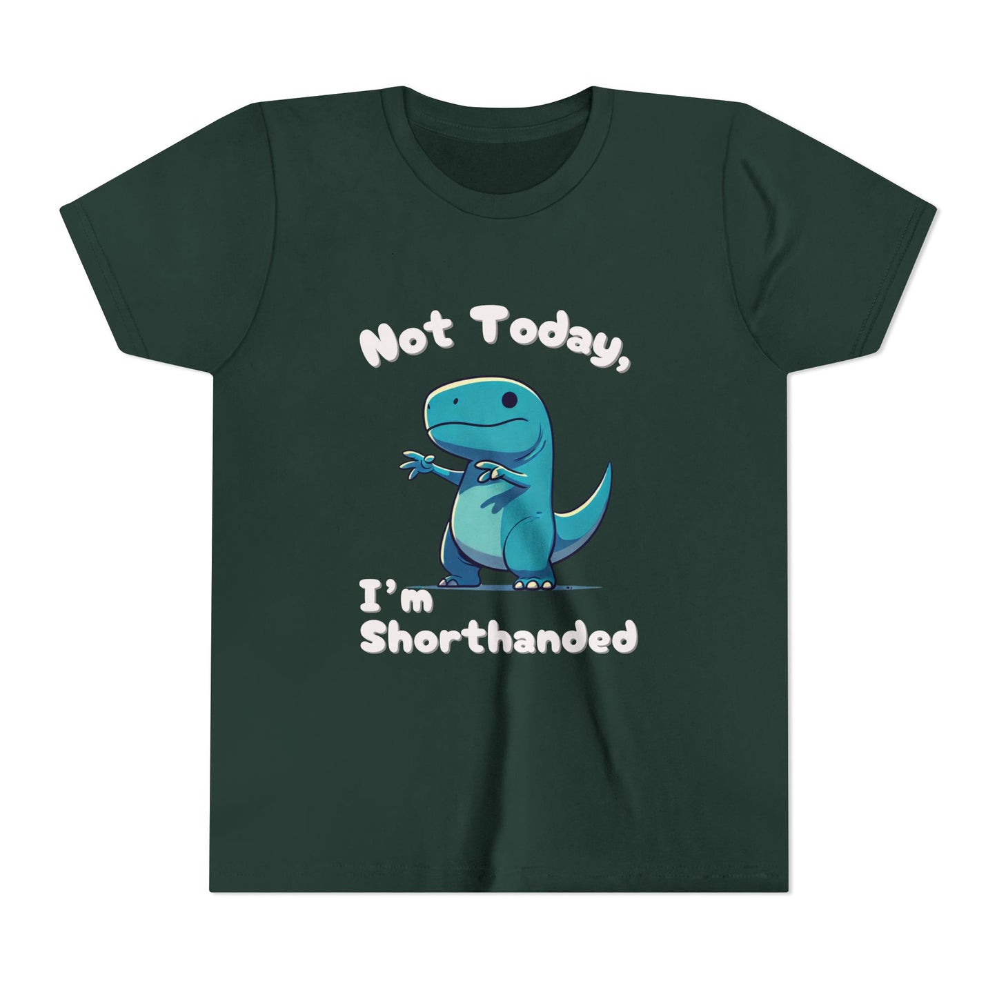 Bluey Not Today, Im Shorthanded Youth Size T-Shirt Stem Tweens and Teens who Love Dinosaurs Tshirts