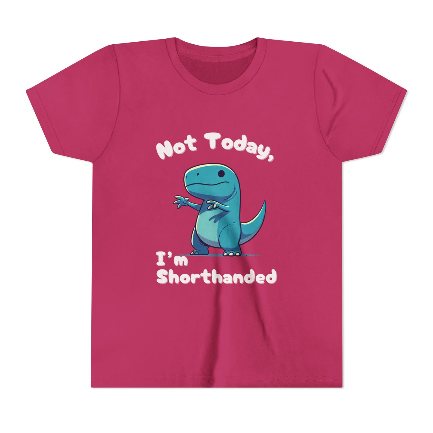 Bluey Not Today, Im Shorthanded Youth Size T-Shirt Stem Tweens and Teens who Love Dinosaurs Tshirts