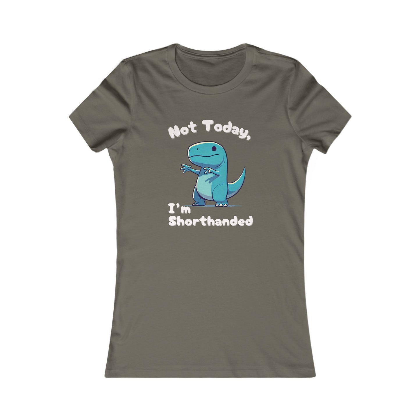 Bluey Not Today, Im Shorthanded Womens fit Short Sleeve Tee Stem for Women and Girls who Love Dinosaurs tshirts T-Shirt