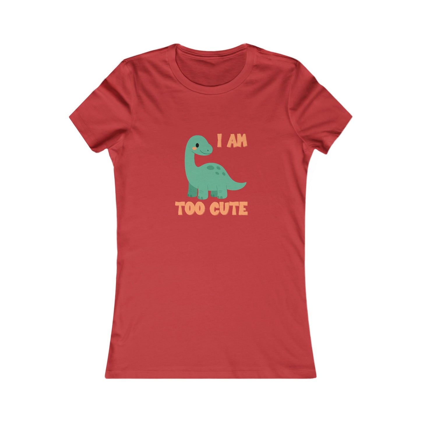 I AM TOO CUTE Womens fit Short Sleeve Tee