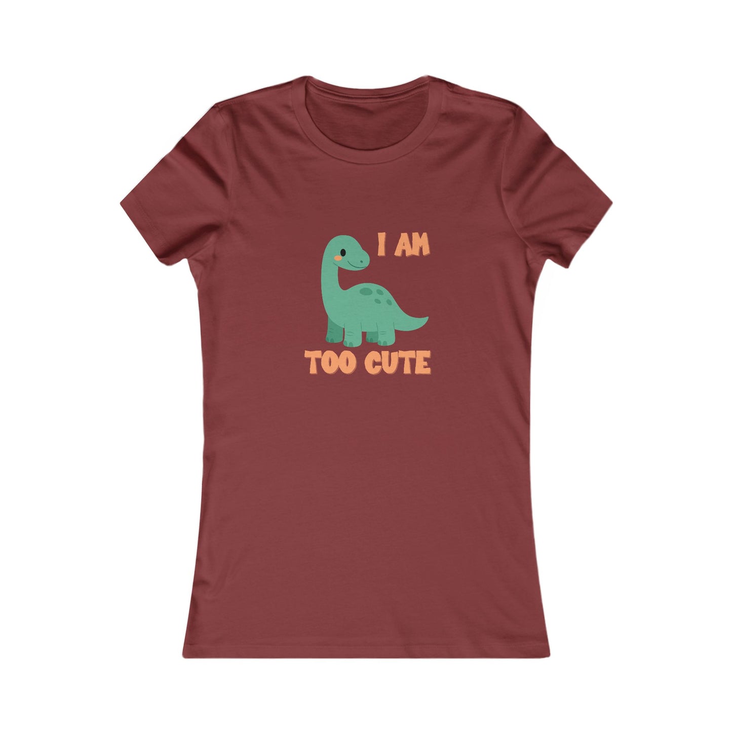 I AM TOO CUTE Womens fit Short Sleeve Tee