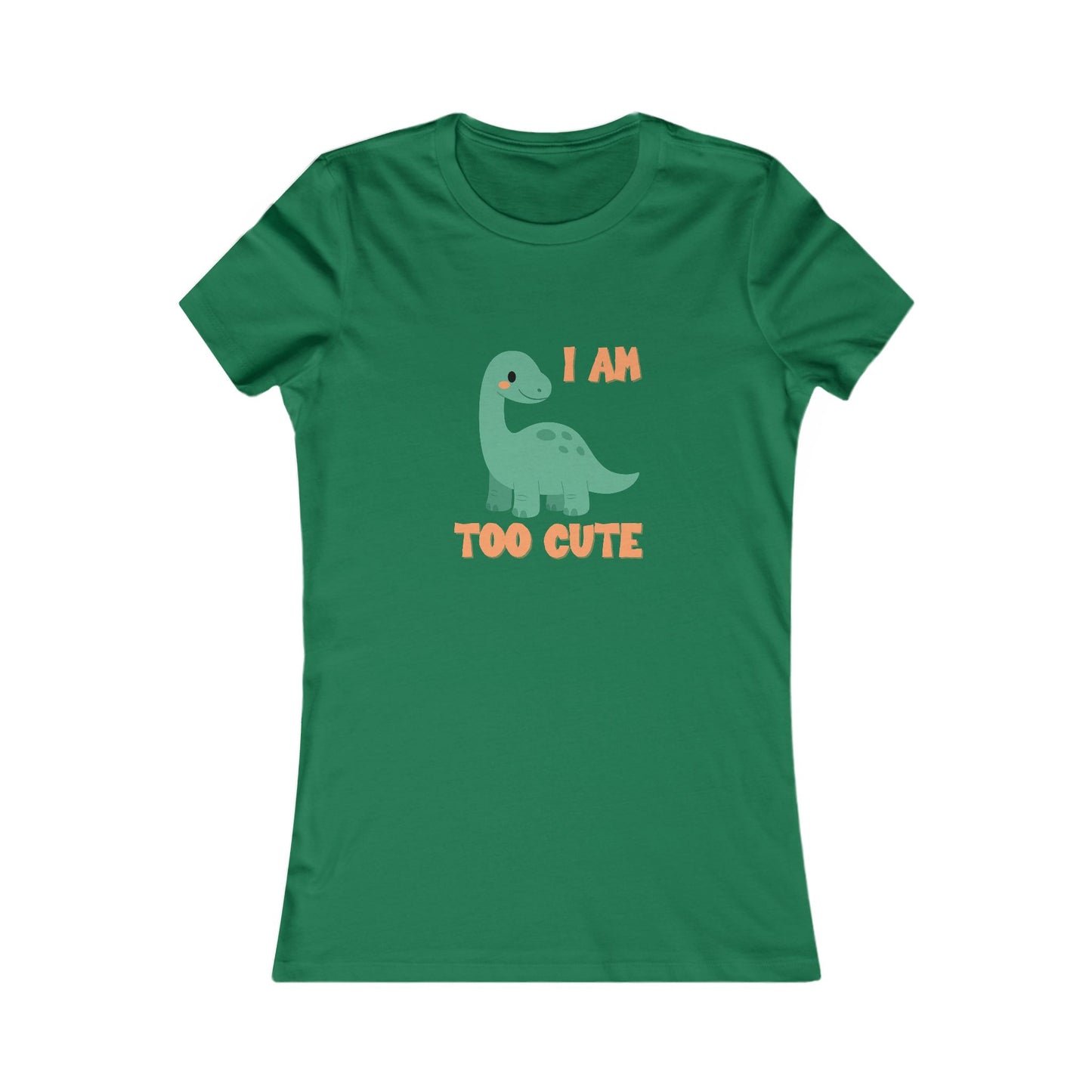I AM TOO CUTE Womens fit Short Sleeve Tee