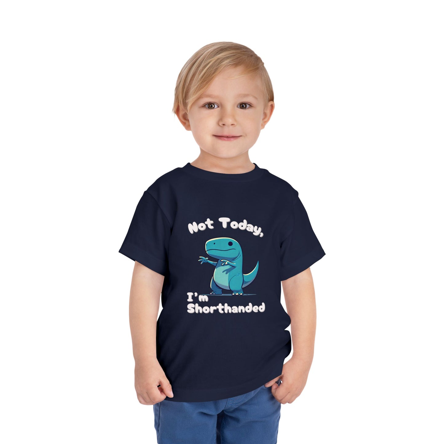 Bluey Not Today, Im Shorthanded Toddler Size T-Shirt Stem children who Love Dinosaurs Tshirts