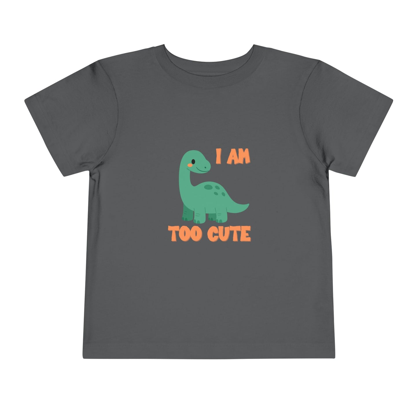 I AM TOO CUTE Toddler Size T-Shirt for kids who love dinosaurs