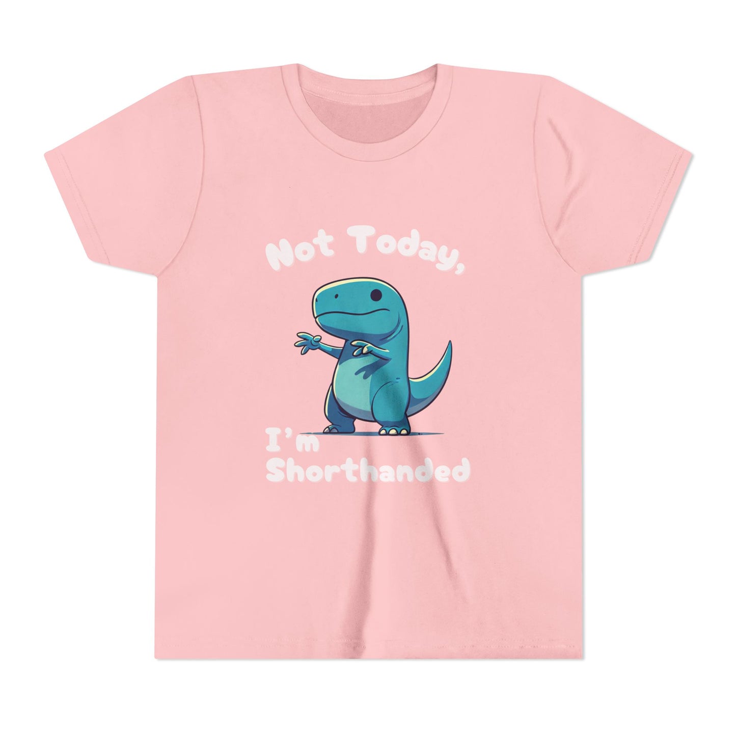 Bluey Not Today, Im Shorthanded Youth Size T-Shirt Stem Tweens and Teens who Love Dinosaurs Tshirts