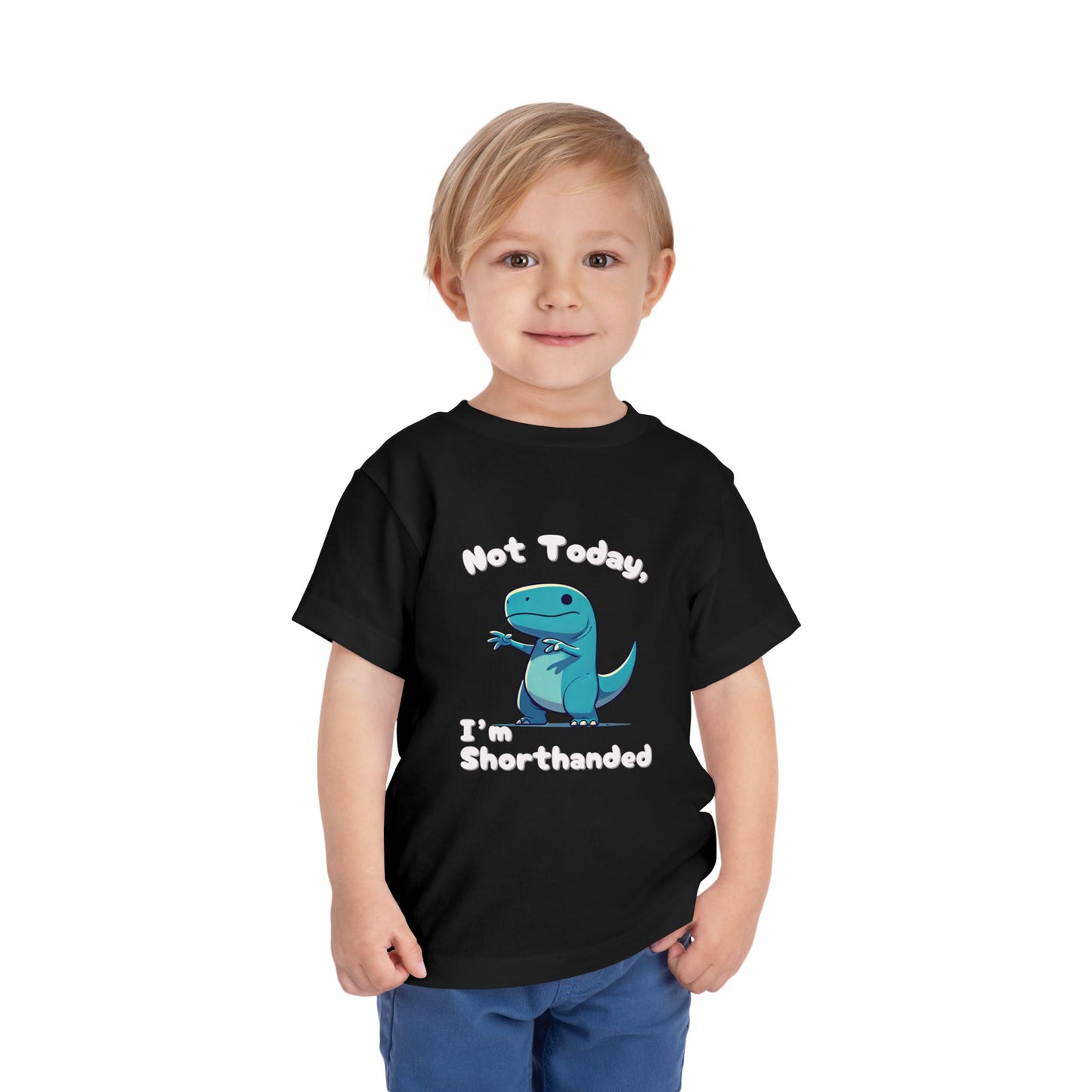 Bluey Not Today, Im Shorthanded Toddler Size T-Shirt Stem children who Love Dinosaurs Tshirts