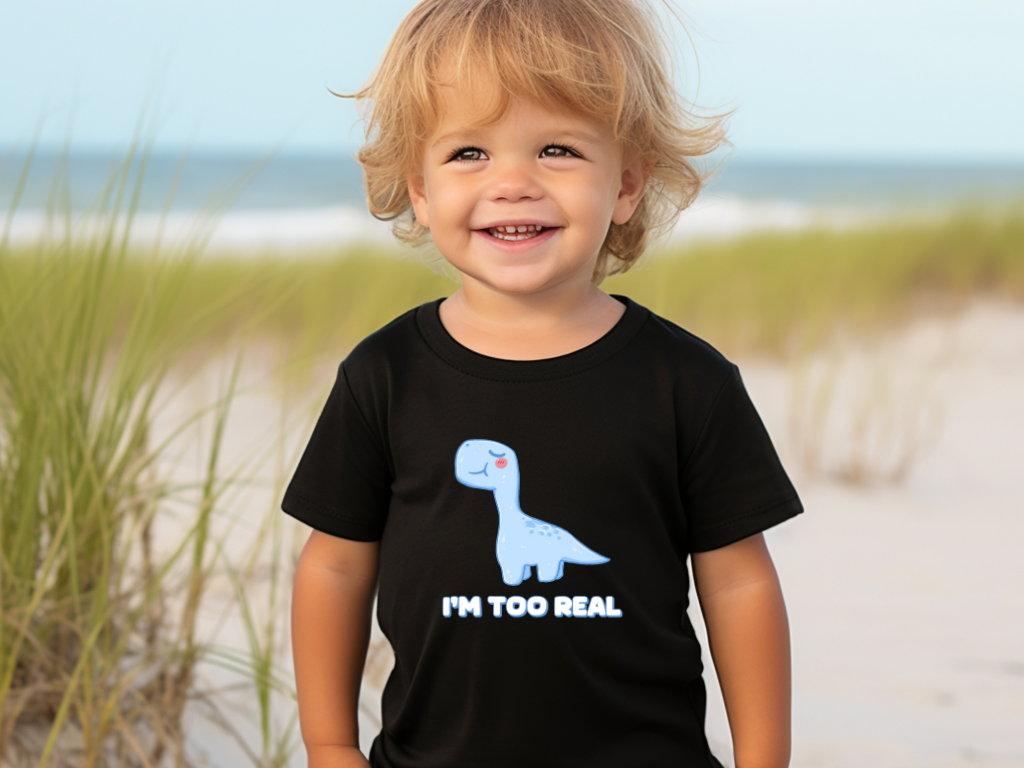 I m Too Real Toddler Size T-Shirt Stem children who Love Dinosaurs Tshirts