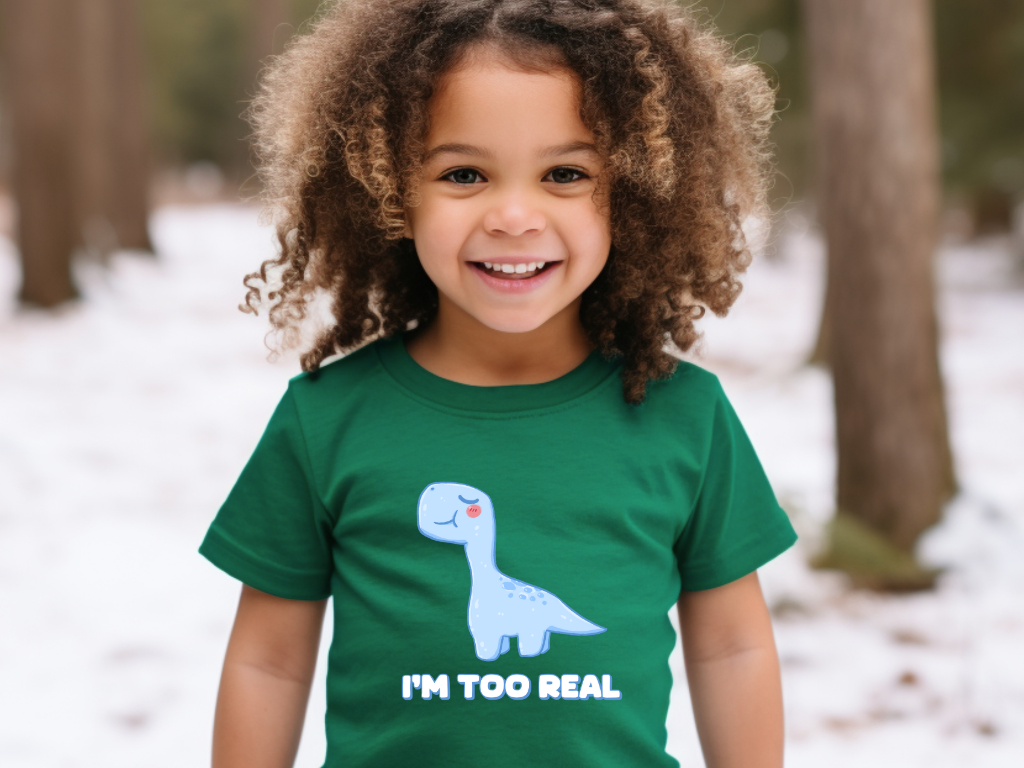 I m Too Real Toddler Size T-Shirt Stem children who Love Dinosaurs Tshirts