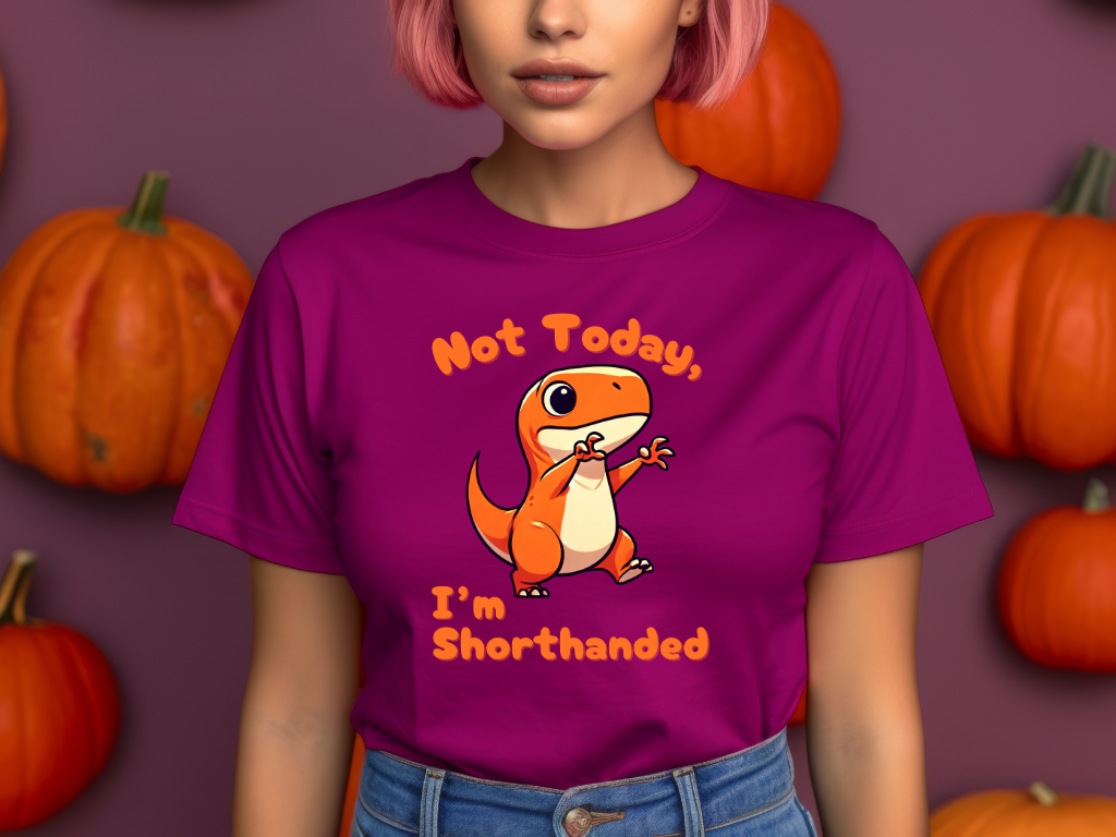 Orange Not Today, Im Shorthanded Womens fit Short Sleeve Tee Stem for Women and Girls who Love Dinosaurs tshirts T-Shirt