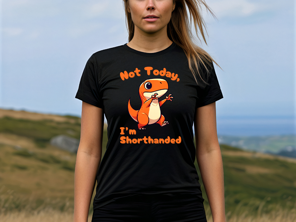Orange Not Today, Im Shorthanded Womens fit Short Sleeve Tee Stem for Women and Girls who Love Dinosaurs tshirts T-Shirt
