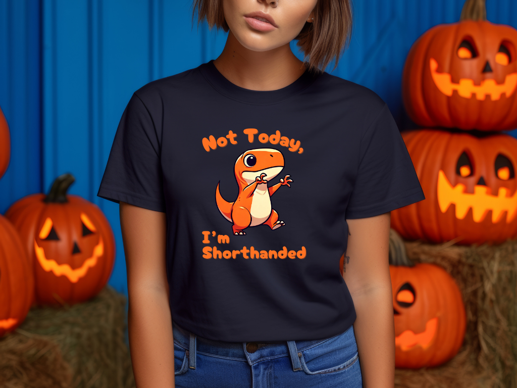 Orange Not Today, Im Shorthanded Womens fit Short Sleeve Tee Stem for Women and Girls who Love Dinosaurs tshirts T-Shirt