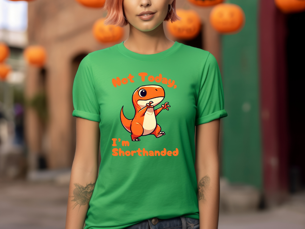 Orange Not Today, Im Shorthanded Womens fit Short Sleeve Tee Stem for Women and Girls who Love Dinosaurs tshirts T-Shirt