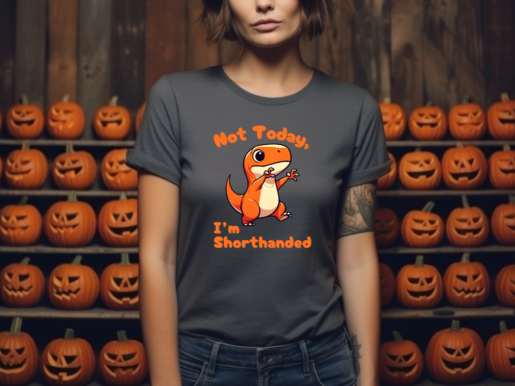 Orange Not Today, Im Shorthanded Womens fit Short Sleeve Tee Stem for Women and Girls who Love Dinosaurs tshirts T-Shirt