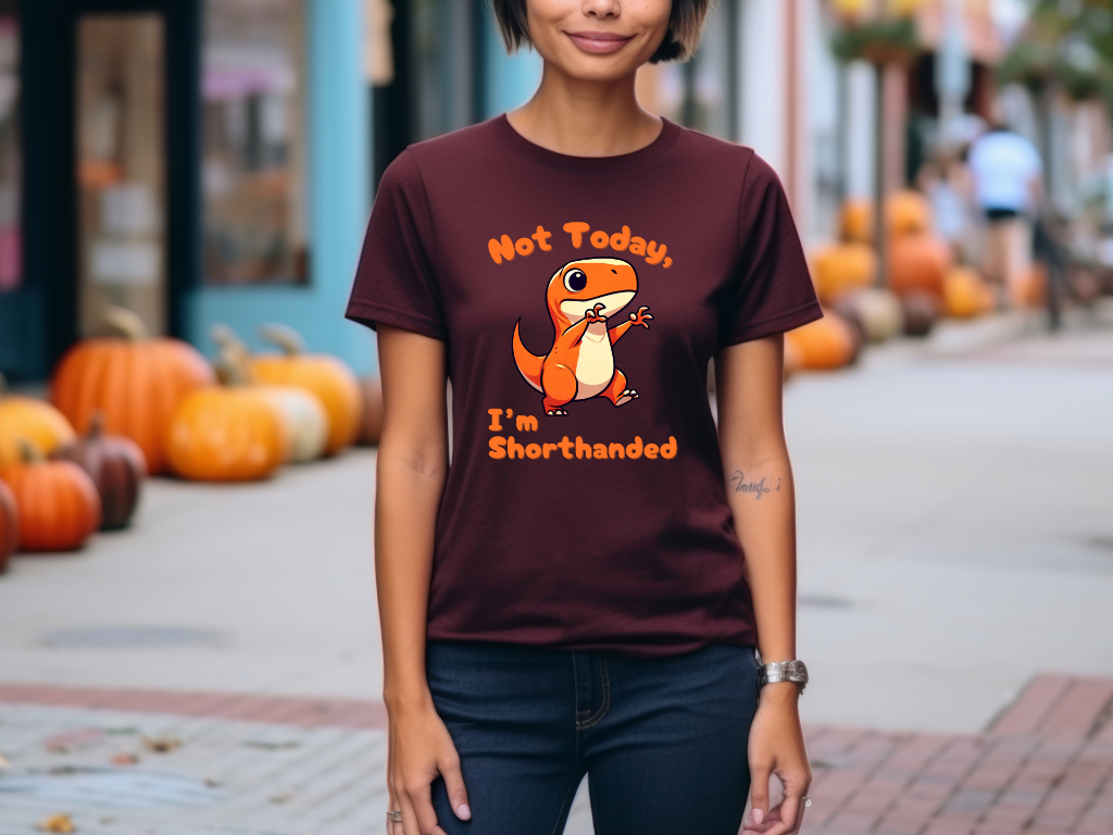 Orange Not Today, Im Shorthanded Womens fit Short Sleeve Tee Stem for Women and Girls who Love Dinosaurs tshirts T-Shirt