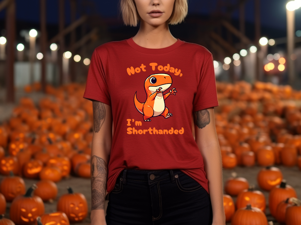 Orange Not Today, Im Shorthanded Womens fit Short Sleeve Tee Stem for Women and Girls who Love Dinosaurs tshirts T-Shirt