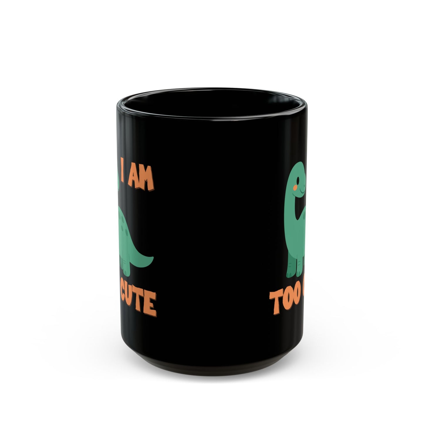 I AM TOO CUTE Cretaceous Cutie Black Mug (11oz, 15oz)