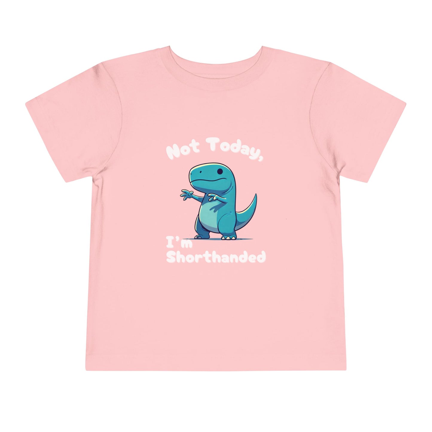 Bluey Not Today, Im Shorthanded Toddler Size T-Shirt Stem children who Love Dinosaurs Tshirts