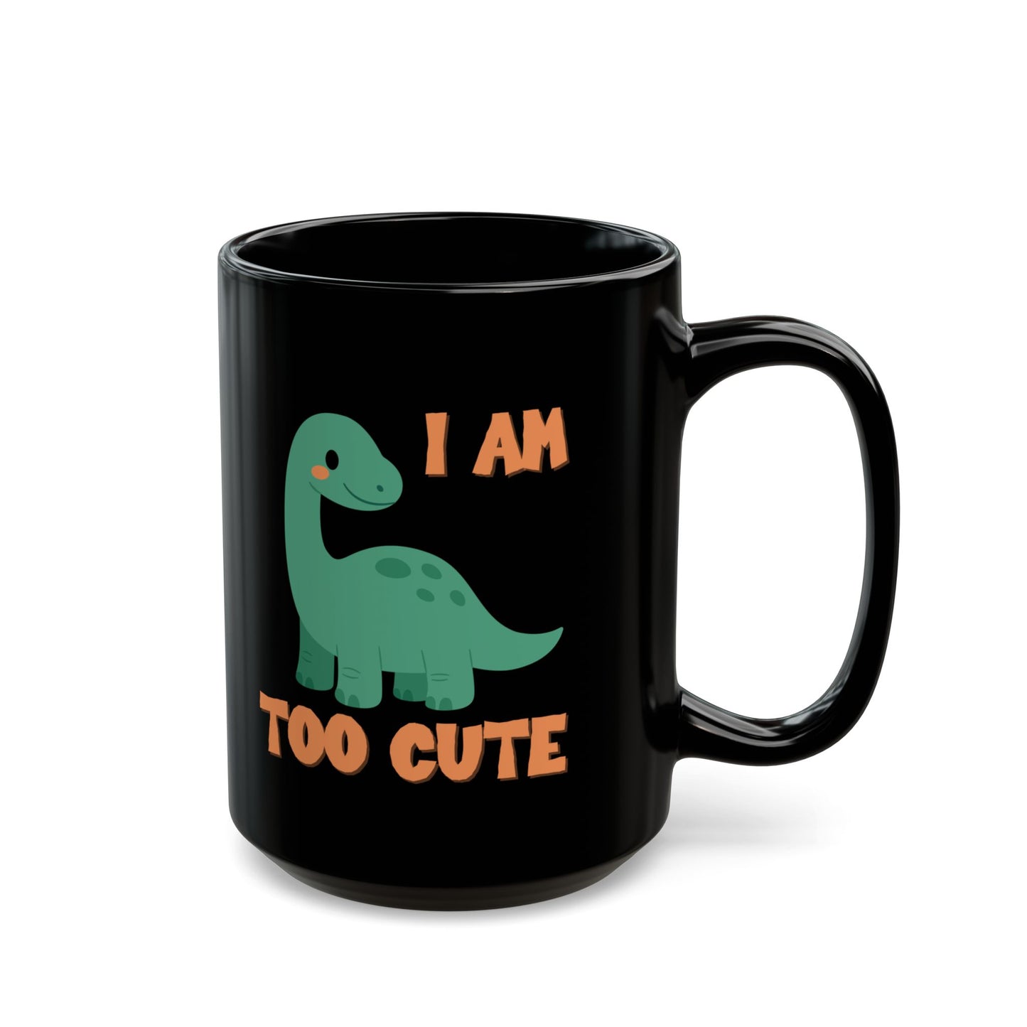 I AM TOO CUTE Cretaceous Cutie Black Mug (11oz, 15oz)