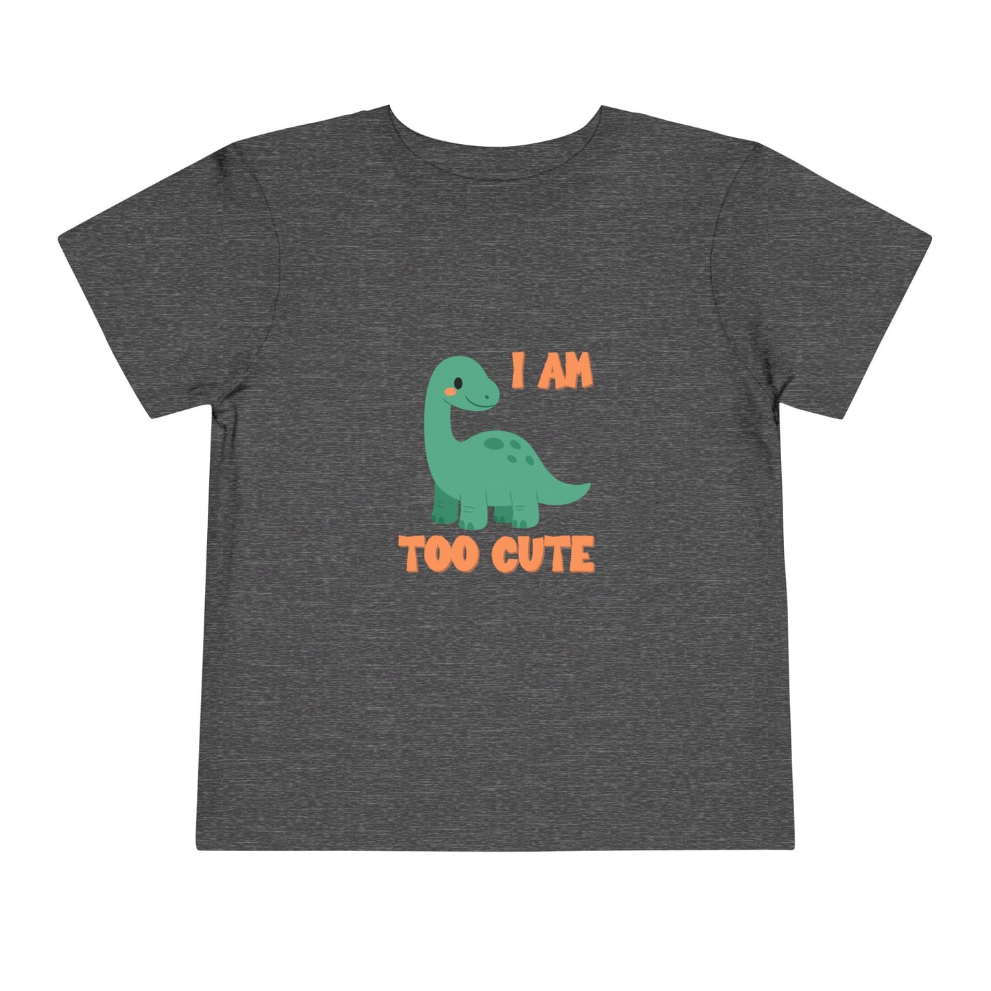 I AM TOO CUTE Toddler Size T-Shirt for kids who love dinosaurs