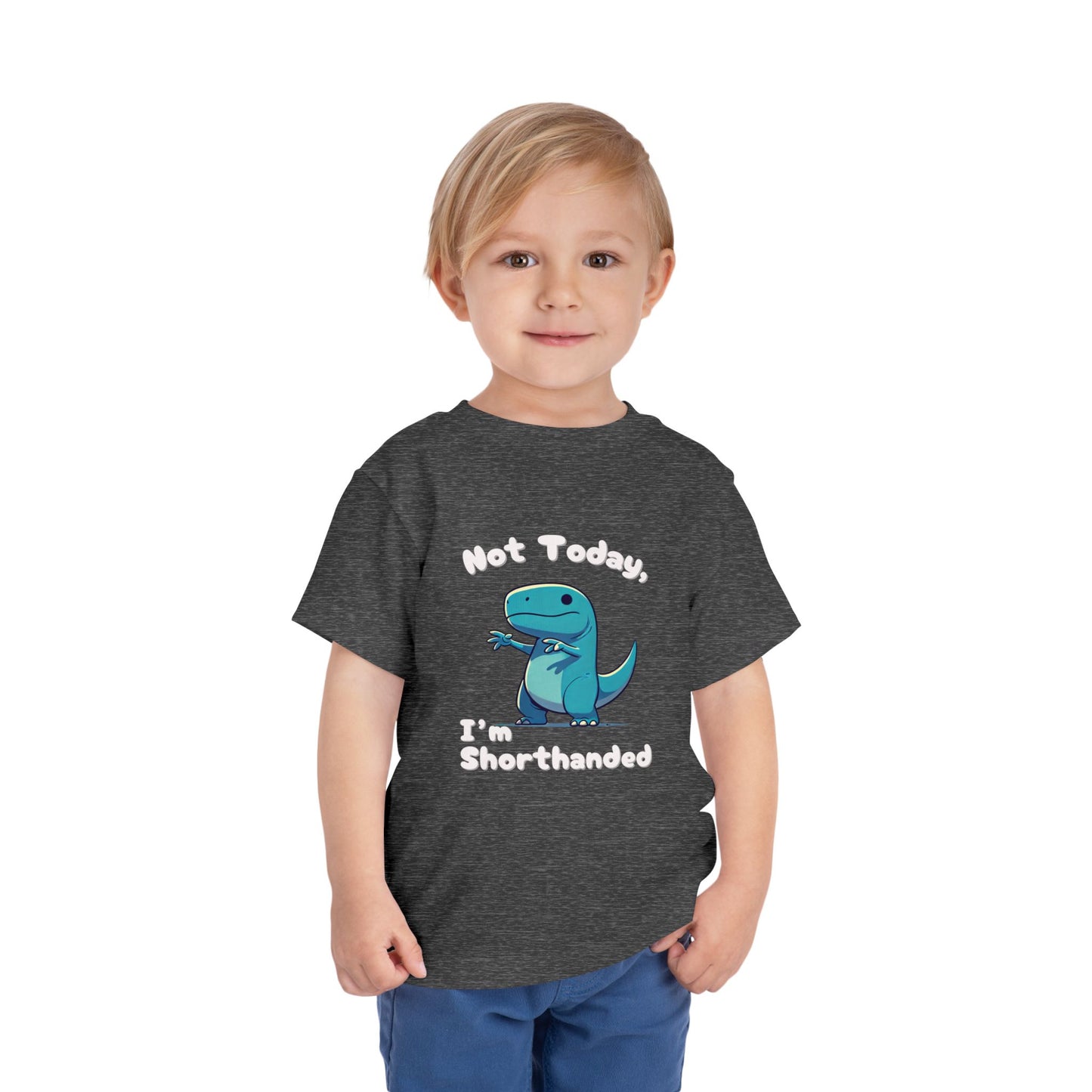 Bluey Not Today, Im Shorthanded Toddler Size T-Shirt Stem children who Love Dinosaurs Tshirts