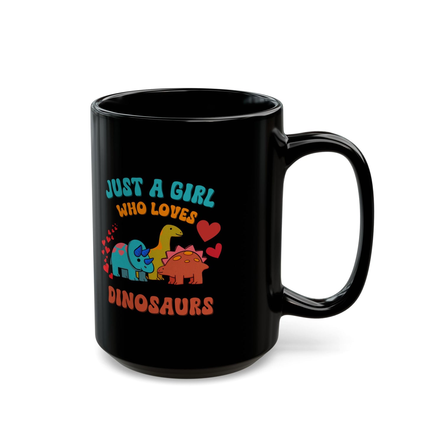 Just a Girl Who Loves Dinosaurs 11oz or 15oz Dino Black Ceramic Park Type Mug for the Jurassic Dinosaur Fans
