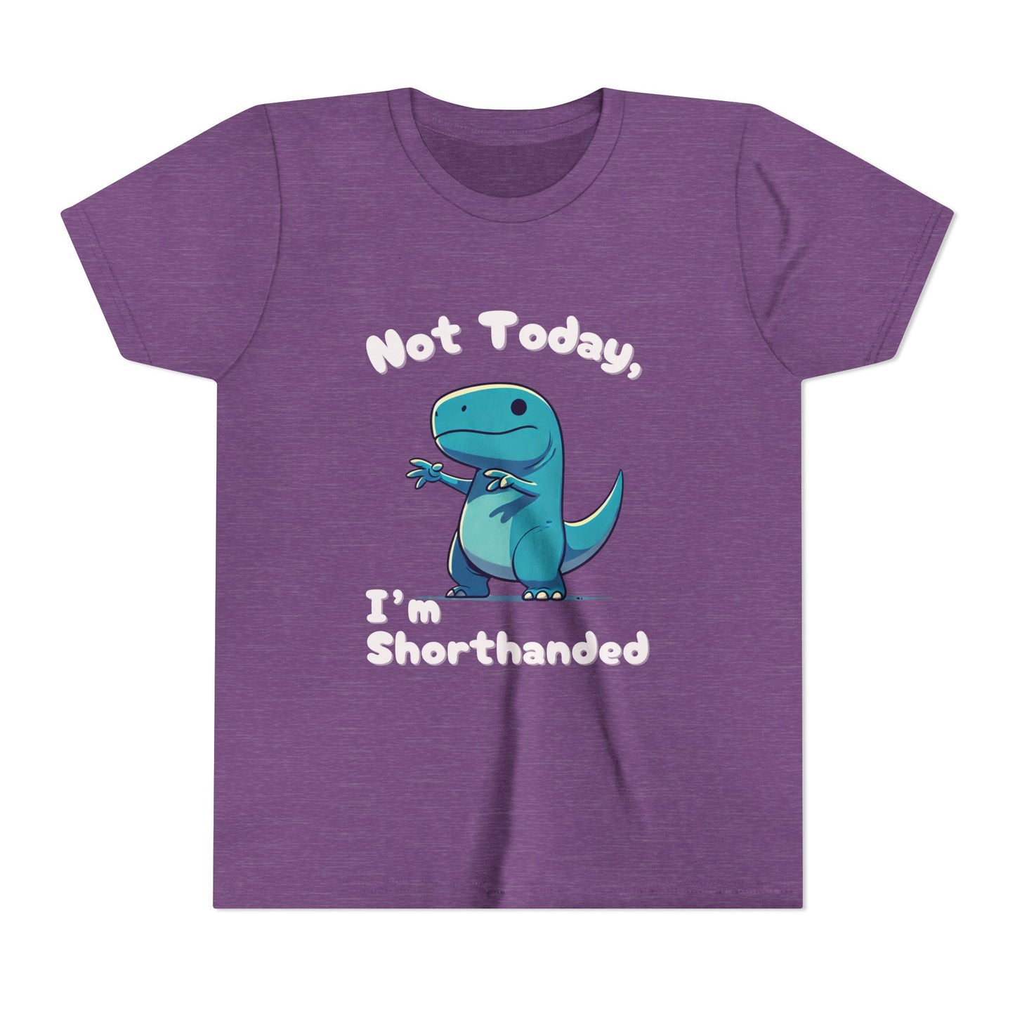 Bluey Not Today, Im Shorthanded Youth Size T-Shirt Stem Tweens and Teens who Love Dinosaurs Tshirts