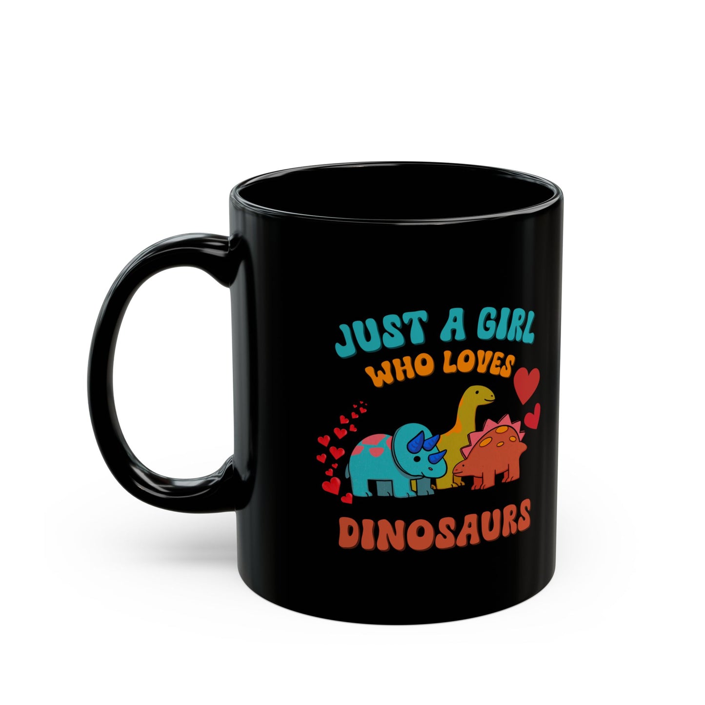 Just a Girl Who Loves Dinosaurs 11oz or 15oz Dino Black Ceramic Park Type Mug for the Jurassic Dinosaur Fans