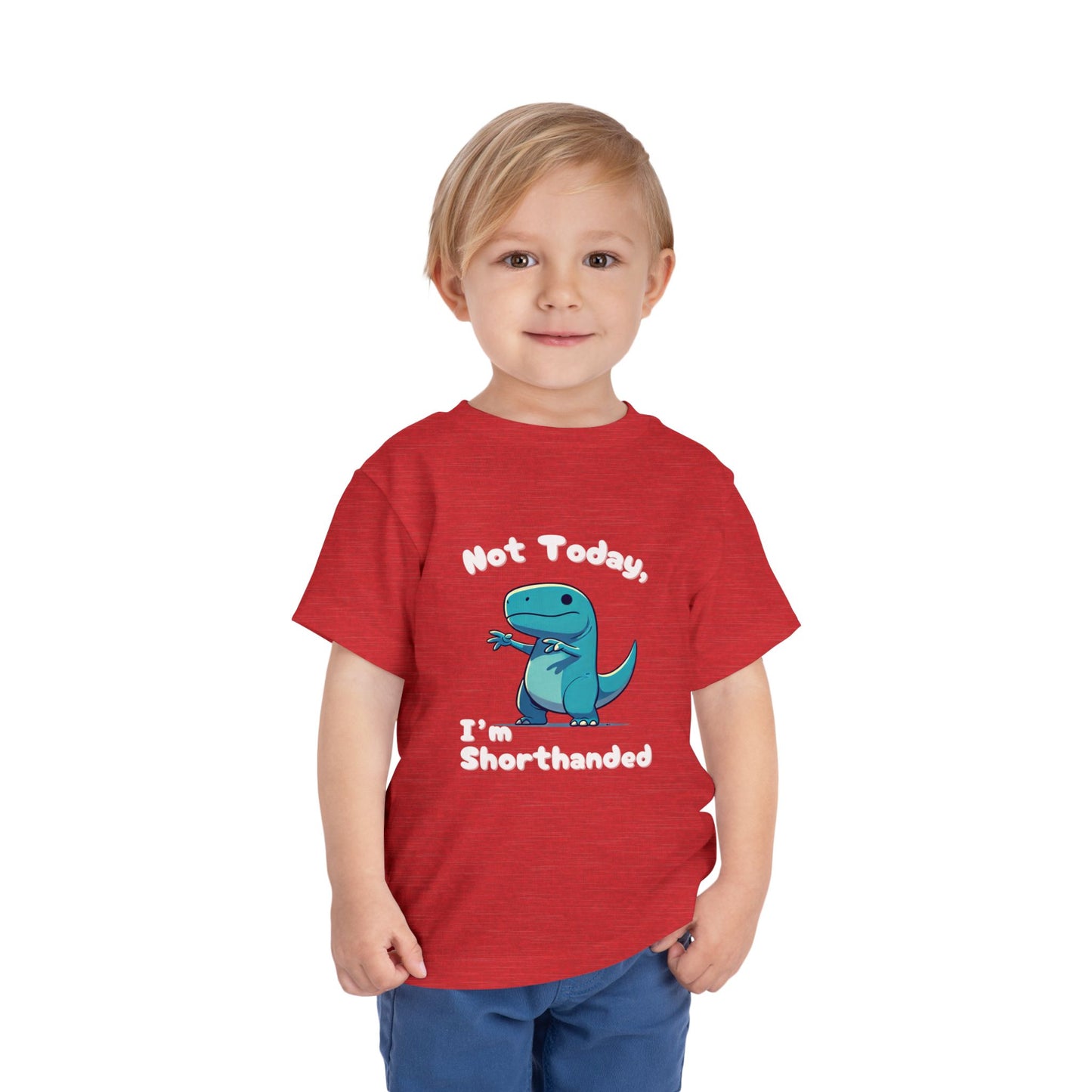Bluey Not Today, Im Shorthanded Toddler Size T-Shirt Stem children who Love Dinosaurs Tshirts