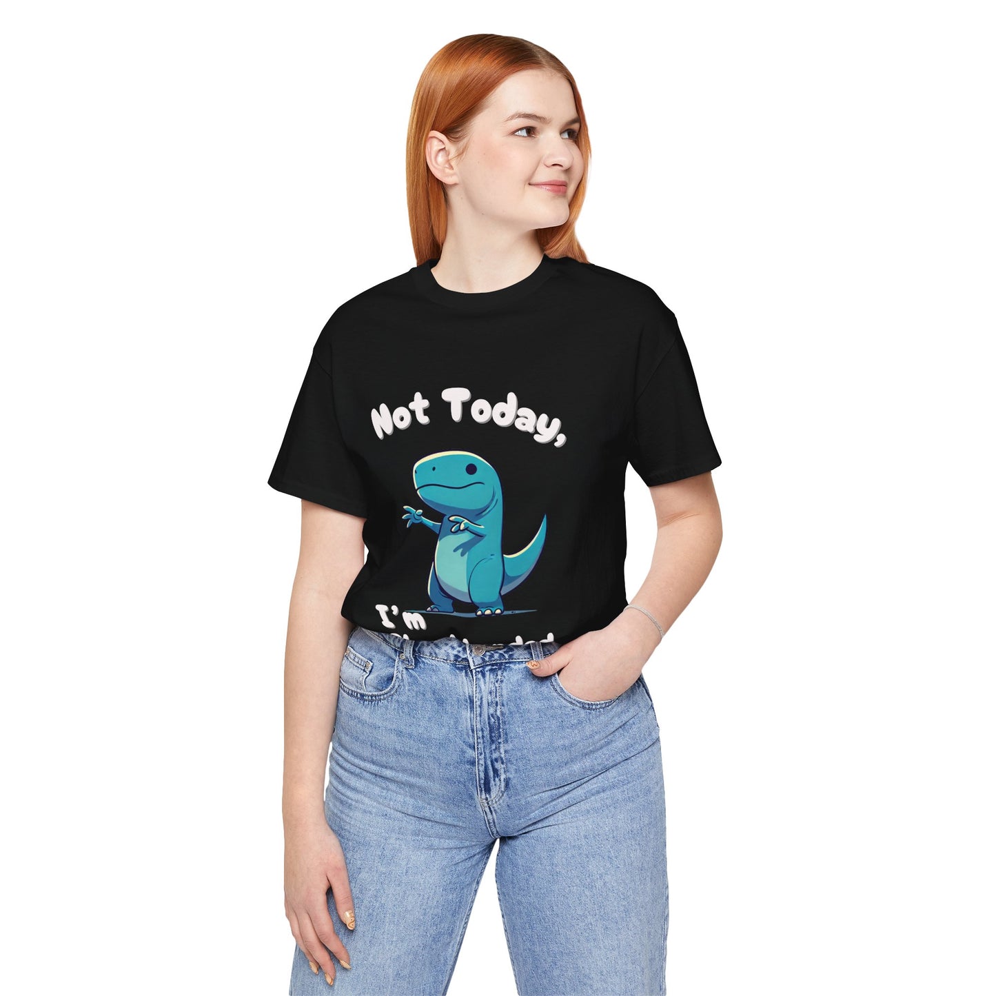 Not Today, I’m Shorthanded Unisex T-Shirt – Fun & Quirky Blue T-Rex Design for Dino Lovers"