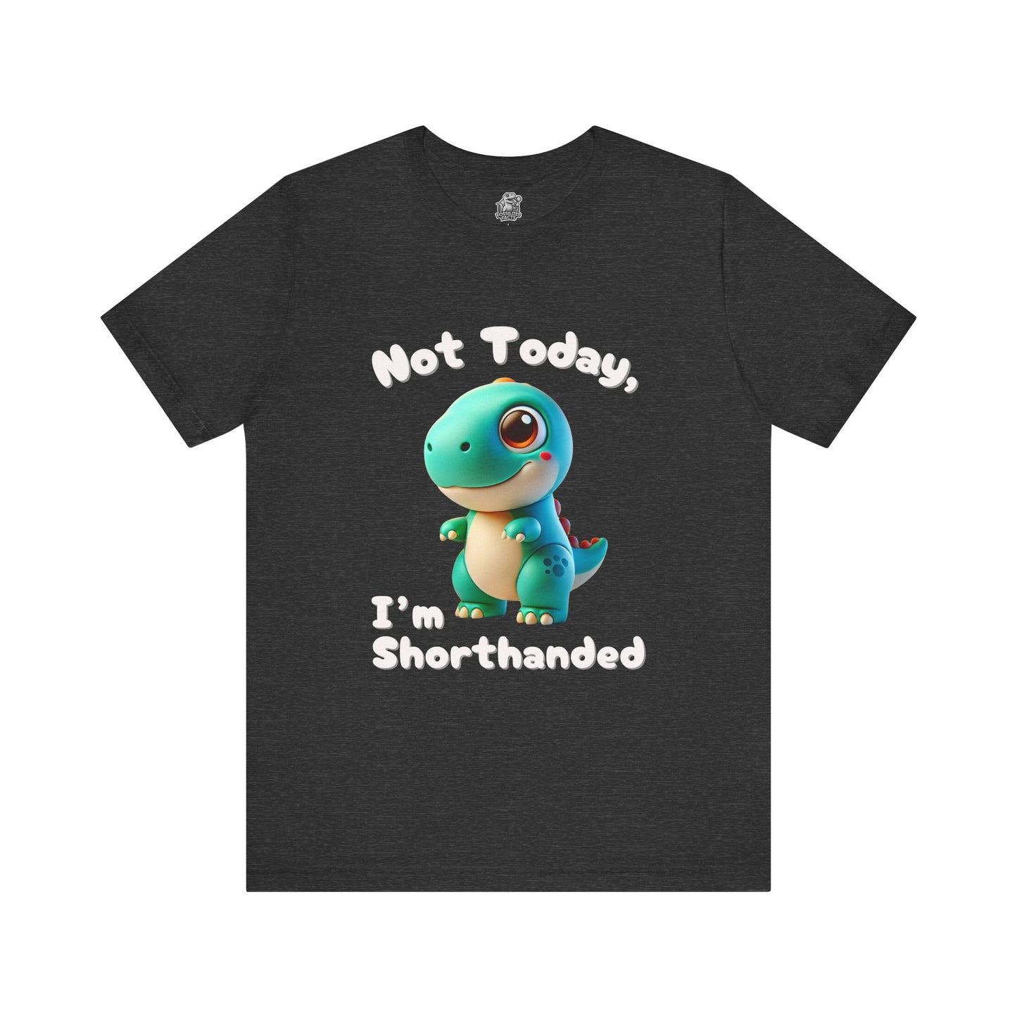 Cute Blue Not Today, I’m Shorthanded T-Shirt – Cute & Funny Dino Design for All Ages