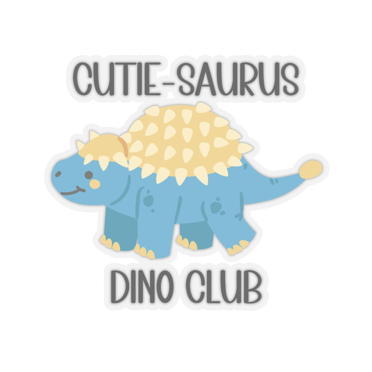 Ankylosaurus Cutie Saurus Dino Club Blue -  Amazing Kiss-Cut Sticker Gift to dino decorate any surface