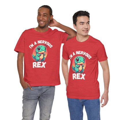 I’m a Nervous Rex Unisex T-Shirt – Cute & Funny Dinosaur Design for Dino Lovers