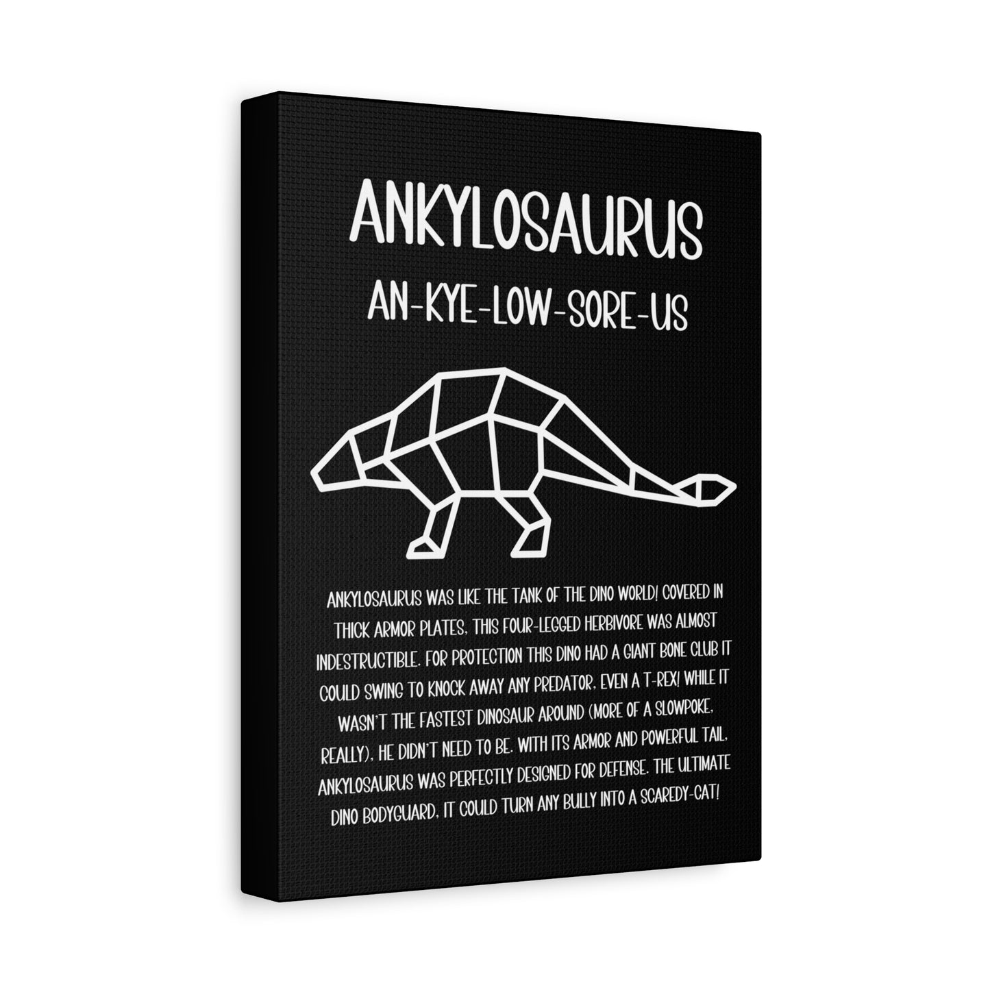 Polygon Outlined Ankylosaurus Vertical Matte Canvas Black, Stretched, 1.25" Amazing Gift for the Dino Lover in your life