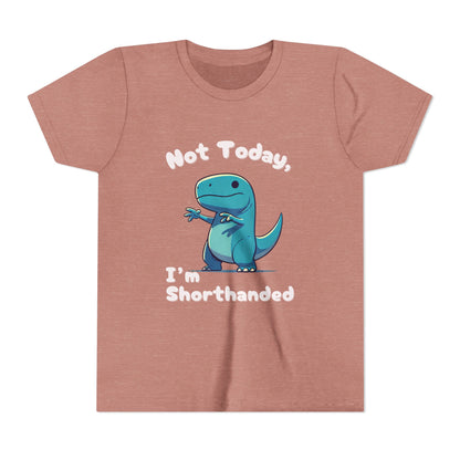 Bluey Not Today, Im Shorthanded Youth Size T-Shirt Stem Tweens and Teens who Love Dinosaurs Tshirts