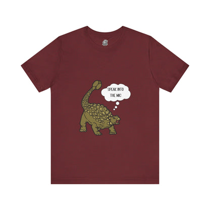 Ankylosaurus Speak into the Mic Graphic - Unisex Jersey Short Sleeve Tee Super Comfy Dino T-Shirt Gift