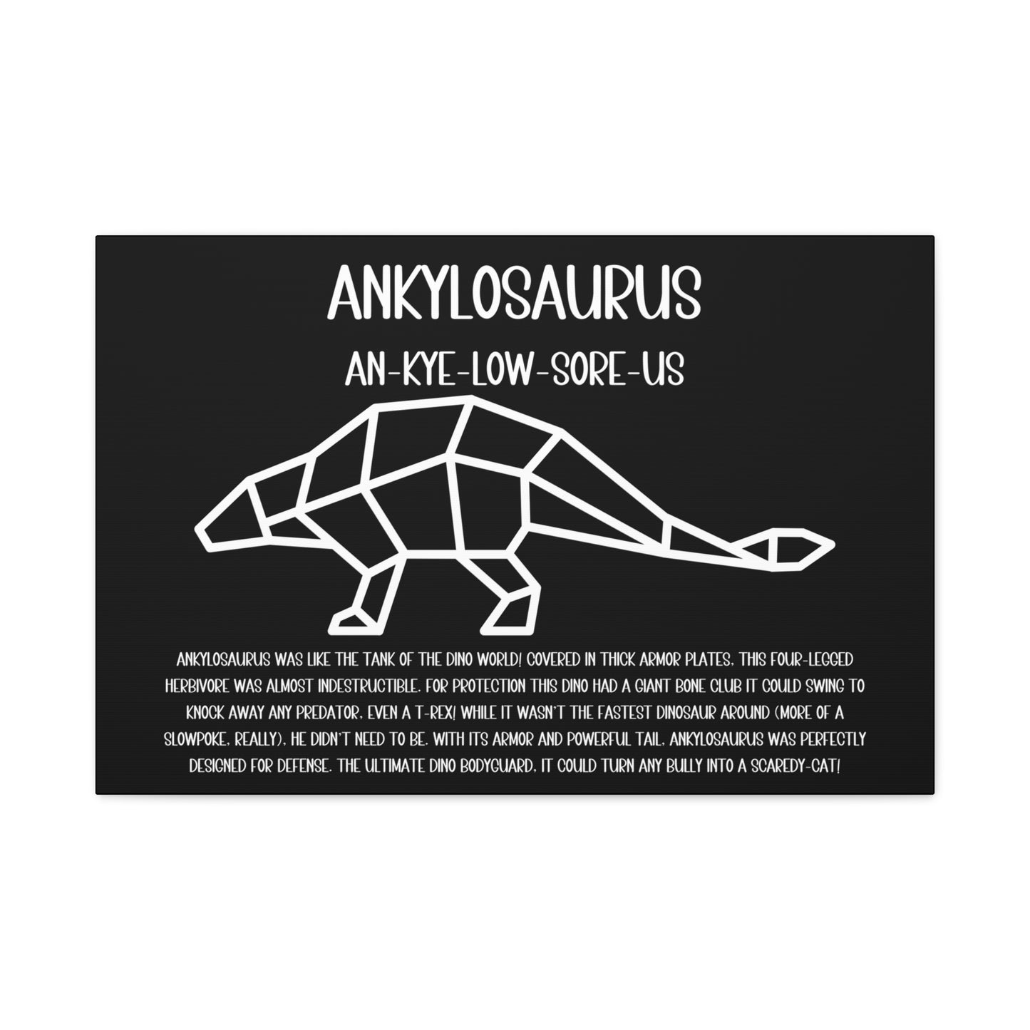 Polygon Ankylosaurus Horizontal Matte Canvas Black, Stretched, 1.25" Amazing Gift for the Dino Lover in your life