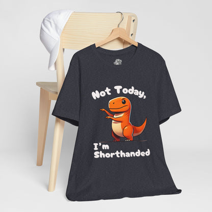 Not Today, I’m Shorthanded Unisex T-Shirt – Playful Orange T-Rex with Tiny Arms Design