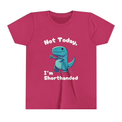 Bluey Not Today, Im Shorthanded Youth Size T-Shirt Stem Tweens and Teens who Love Dinosaurs Tshirts