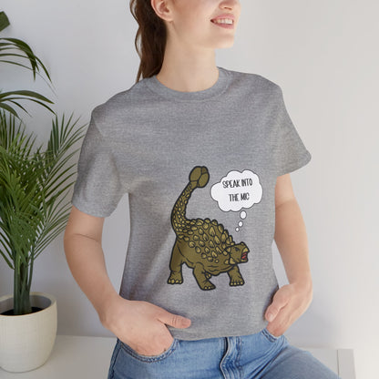 Ankylosaurus Speak into the Mic Graphic - Unisex Jersey Short Sleeve Tee Super Comfy Dino T-Shirt Gift