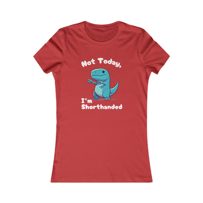 Bluey Not Today, Im Shorthanded Womens fit Short Sleeve Tee Stem for Women and Girls who Love Dinosaurs tshirts T-Shirt