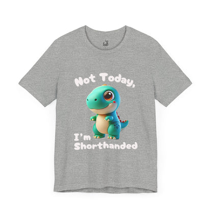 Cute Blue Not Today, I’m Shorthanded T-Shirt – Cute & Funny Dino Design for All Ages