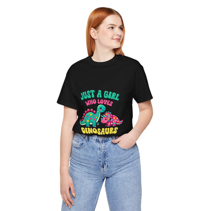 Just a Girl Who Loves Dinosaurs Unisex T-Shirt – Colorful Hearts, Flowers & Cute Dino Design