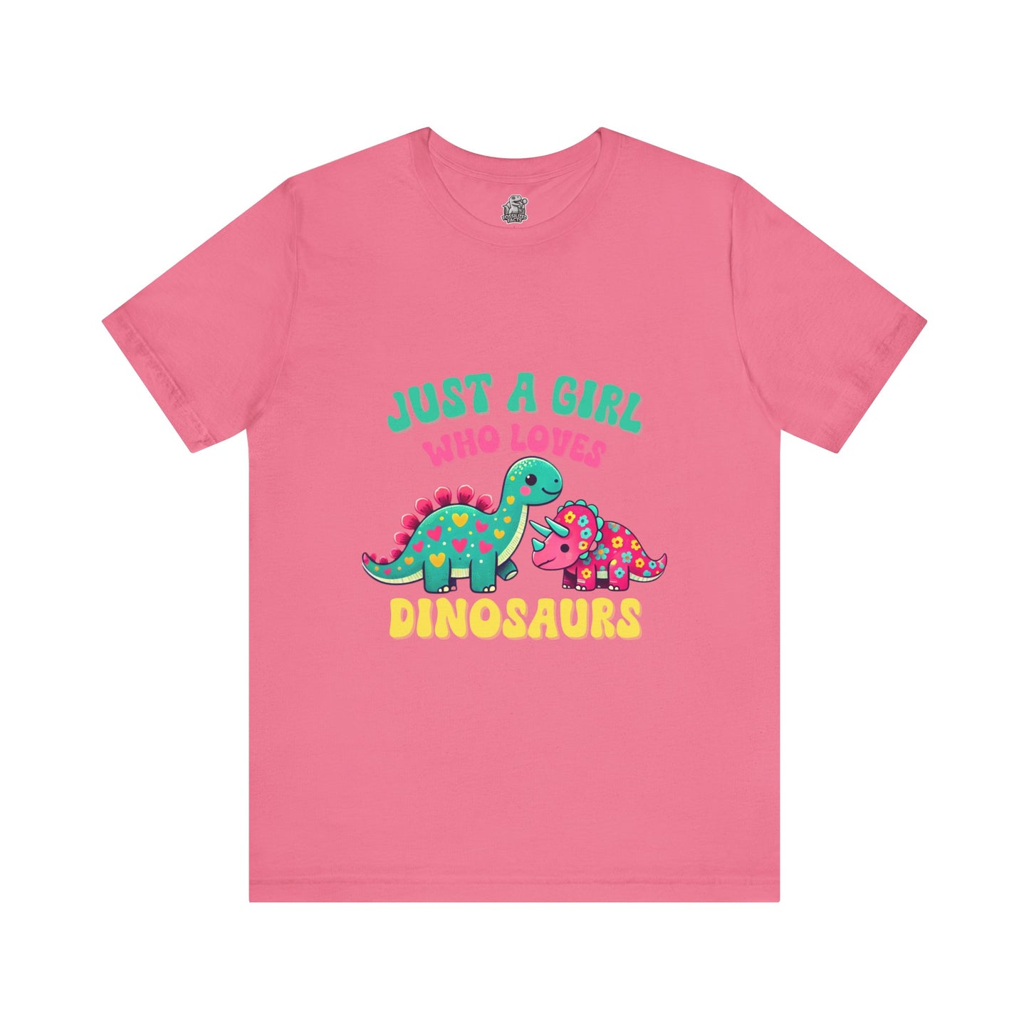 Just a Girl Who Loves Dinosaurs Unisex T-Shirt – Colorful Hearts, Flowers & Cute Dino Design