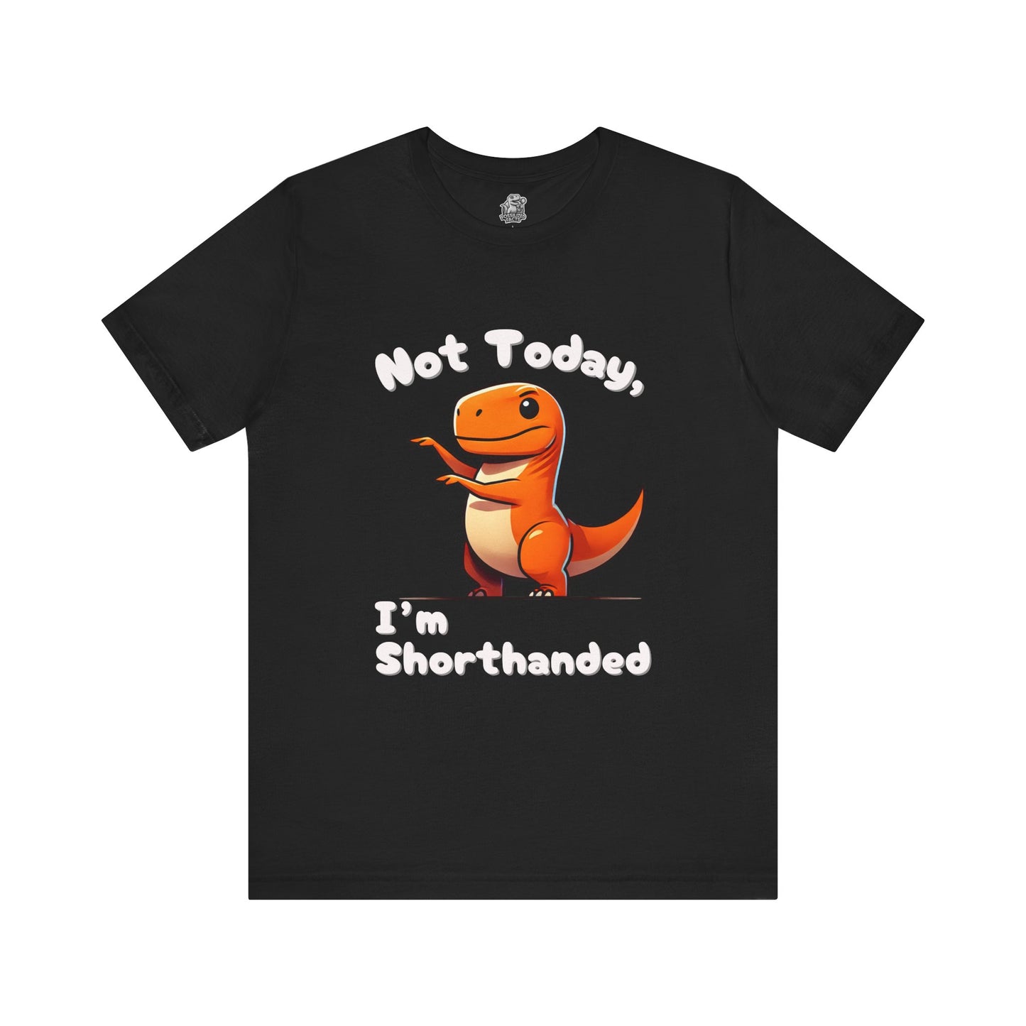 Not Today, I’m Shorthanded Unisex T-Shirt – Playful Orange T-Rex with Tiny Arms Design