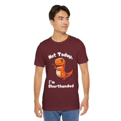 Not Today, I’m Shorthanded Unisex T-Shirt – Playful Orange T-Rex with Tiny Arms Design