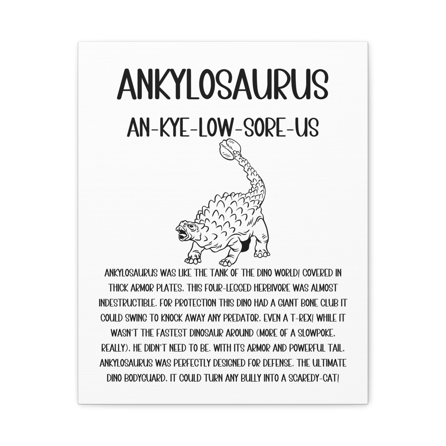 Defensive Ankylosaurus Vertical Matte Canvas White, Stretched, 1.25" Amazing Gift for the Dino Lover in your life