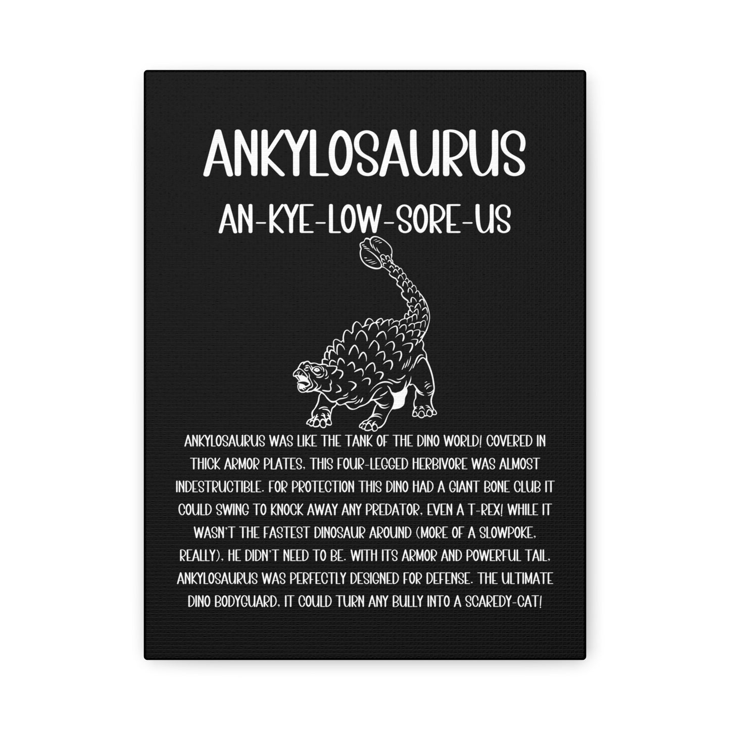 Defensive Ankylosaurus Vertical Matte Canvas Black, Stretched, 1.25" Amazing Gift for the Dino Lover in your life