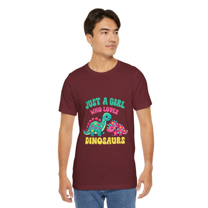 Just a Girl Who Loves Dinosaurs Unisex T-Shirt – Colorful Hearts, Flowers & Cute Dino Design